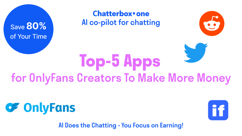 Top-5 Best Apps for OnlyFans Creators To Make More Money